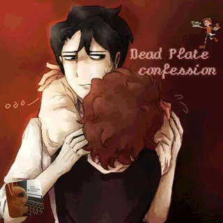 ᶻ 𝗓 Dead Plate 𝐜𝐨𝐧𝐟𝐞𝐬𝐬𝐢𝐨𝐧 १