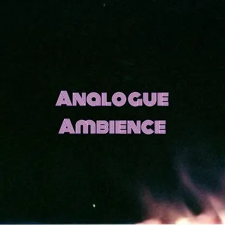 analogue ambience