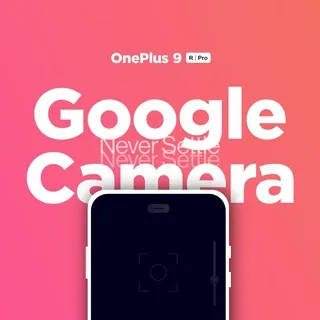 OnePlus 9/R/Pro - Google Camera