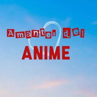 𝗔𝗺𝗮𝗻𝘁𝗲𝘀 𝗱𝗲𝗹 𝗔𝗻𝗶𝗺𝗲