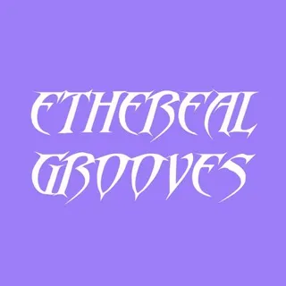 ethereal grooves