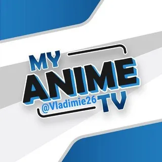 🈳 MY ANIME TV 🈯™️