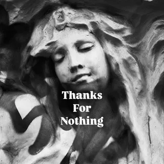 THANKS for NOTHING