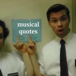 musicals quotes