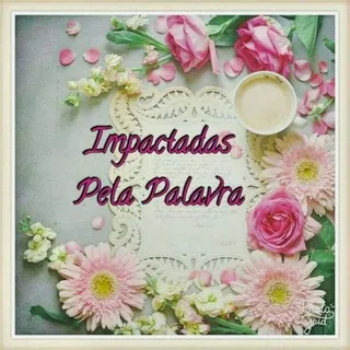 IMPACTADAS PELA PALAVRA