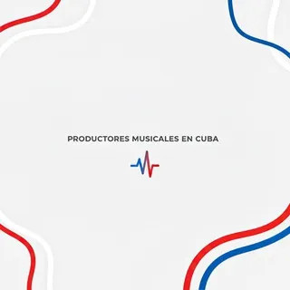PRODUCTORES MUSICALES EN CUBA