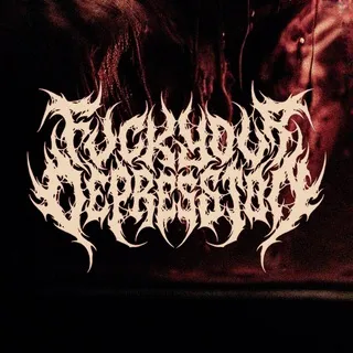 Fuck Your Depression