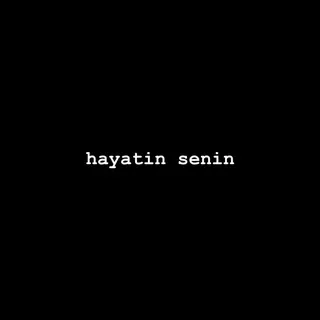 hayatin senin
