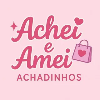 Achei e Amei/Achadinhos