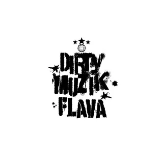DIRTY MUZIK FLAVA