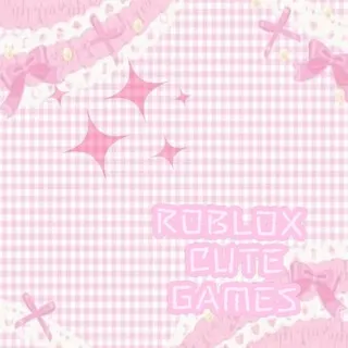 (ЗАКРЫТ)🍧 [] Roblox •• Cute Games 𓈒 ‎𝅄 . ֹ