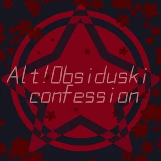 Alt! Obsidushenki | Zlusher confession