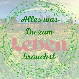 Alles was du zum Leben brauchst