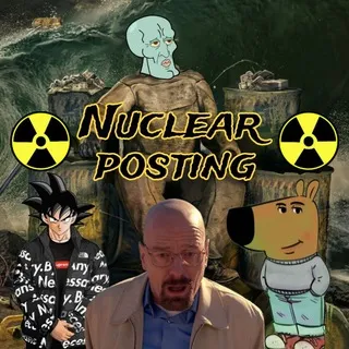 Nuclear Posting ☢️