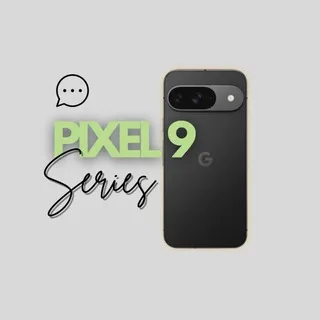 Google Pixel 9 Series | Chat