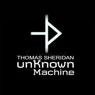 Thomas Sheridan - unKnown Machine