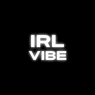IRL Vibe