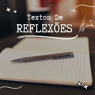 🖊 | TEXTOS E REFLEXÃO