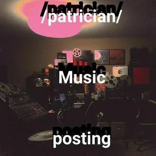 /Patrician/ Music Posting