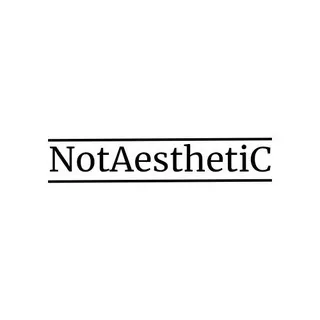 𝙽𝚘𝚝𝙰𝚎𝚜𝚝𝚑𝚎𝚝𝚒𝙲